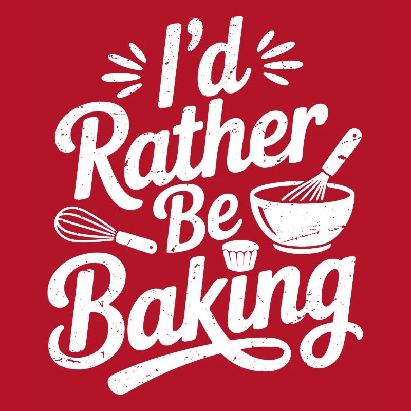 I'd rather be baking