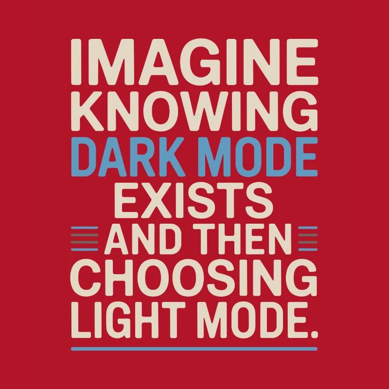 Le mode sombre existe Programmeur IT Nerd Coder Office