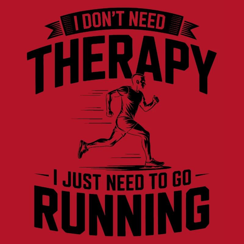 I dont need Therapy, I just need Running
