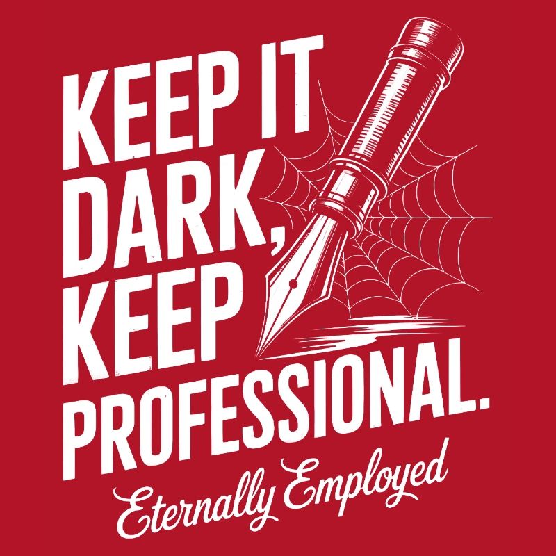 Keep It Dark, Keep It Professional