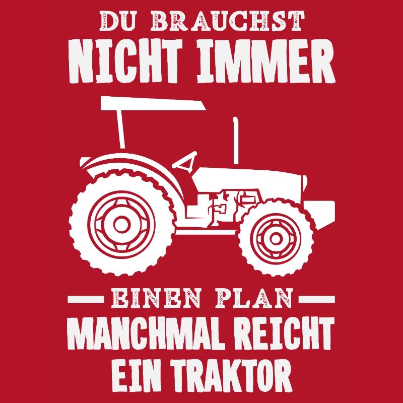 Du brauchst nicht immer einen Plan Traktor reicht
