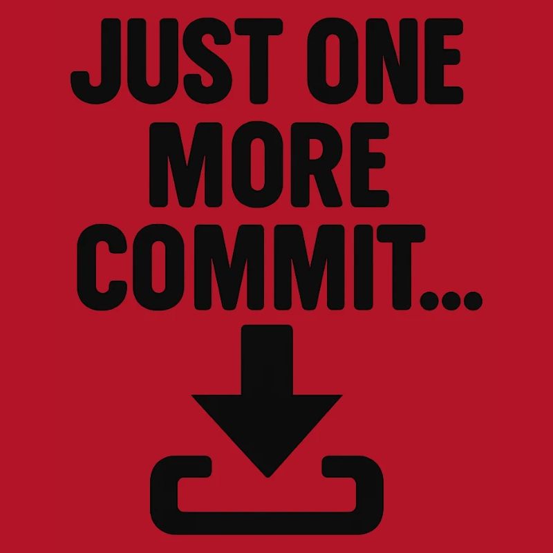 Just One More Commit – Funny Programmer T-Shirt