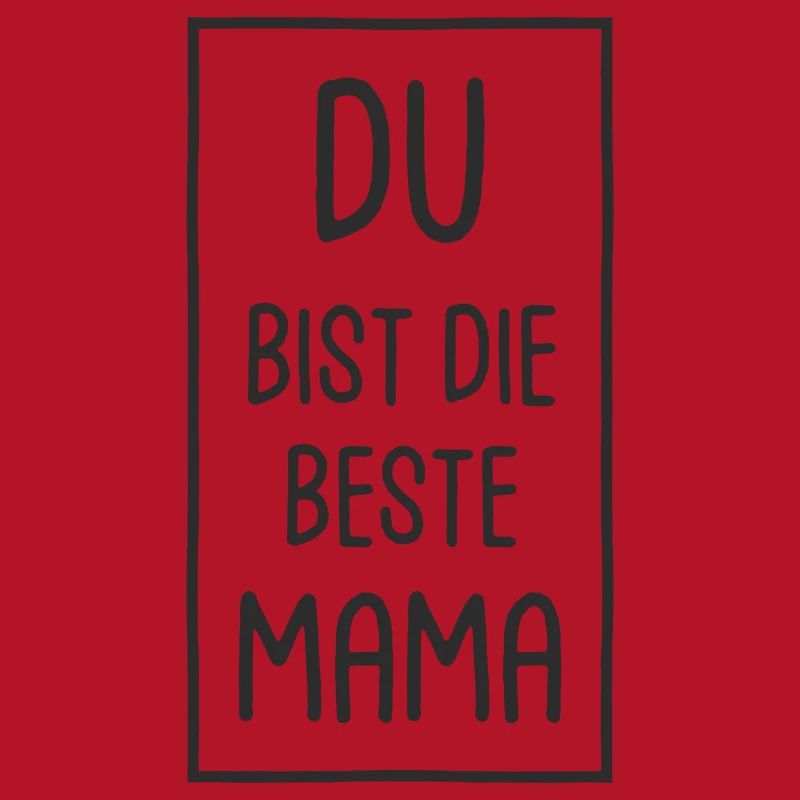 Du bist die beste Mama - Muttertag