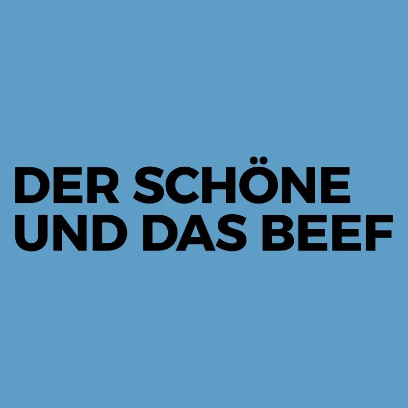 Der Schöne und das Beef