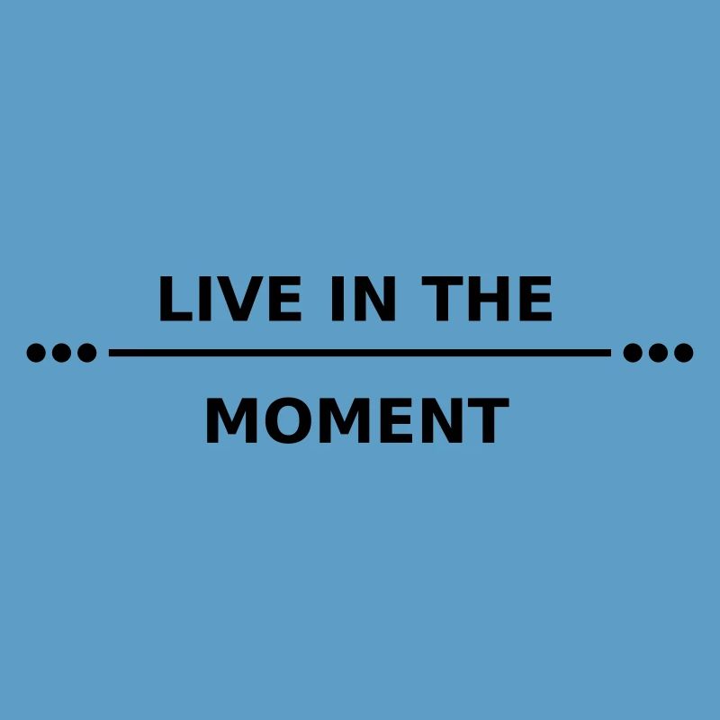 vivre l'instant présent