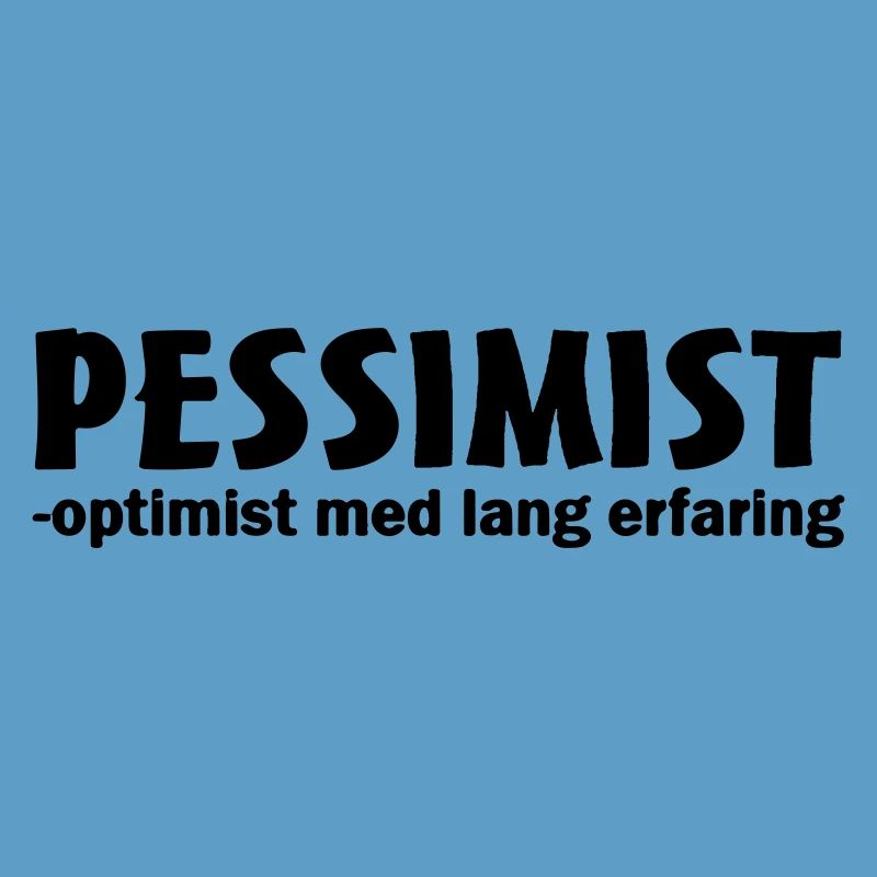 pessimist optimist with long experience