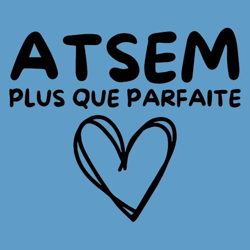 ATSEM plus que parfaite, c’est moi