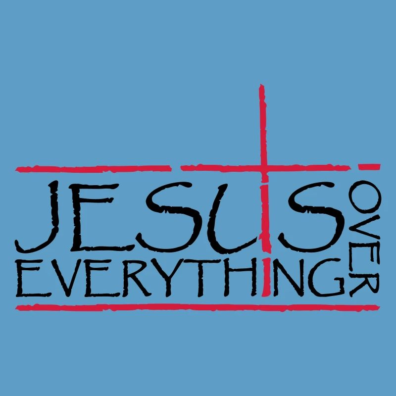 Jesus Over Everything