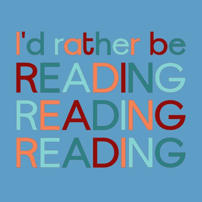 I'd rather be reading