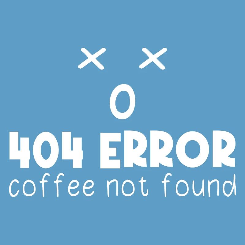 404 Error Coffee not found Programming funny