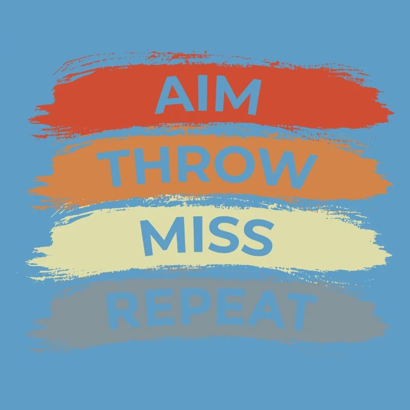 Aim Throw Miss Repeat
