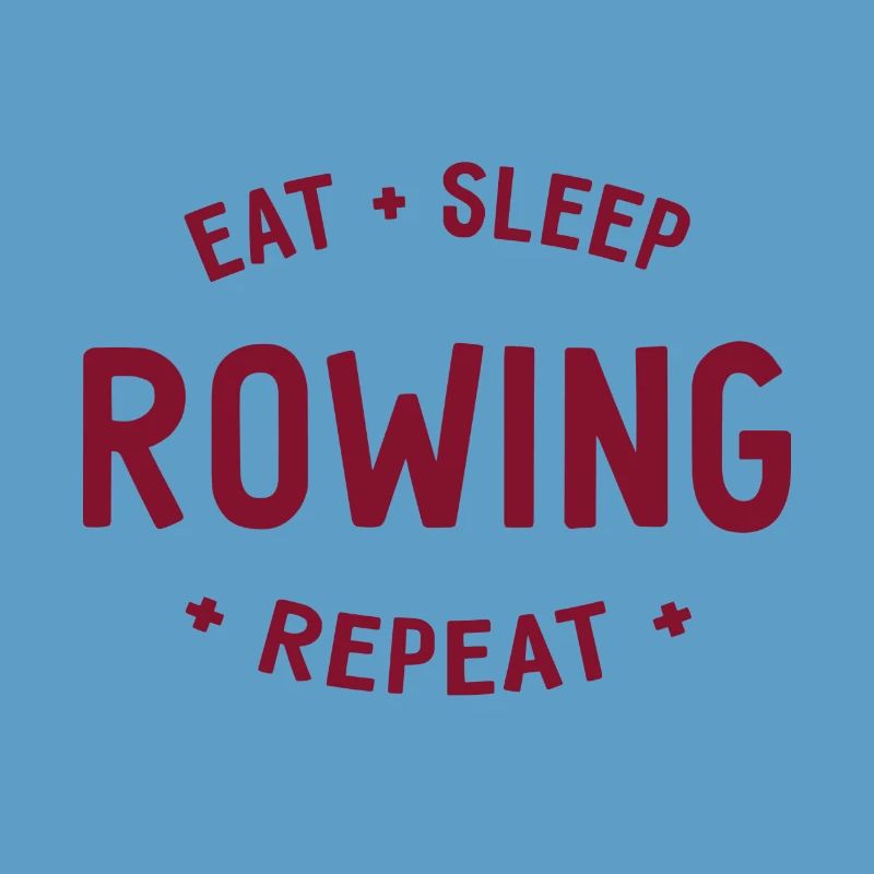 Manger dormir ramer Répéter - Aviron - Rameurs