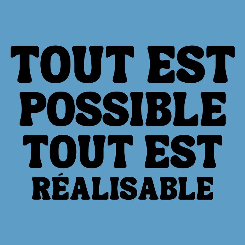 everything is possible, everything is achievable