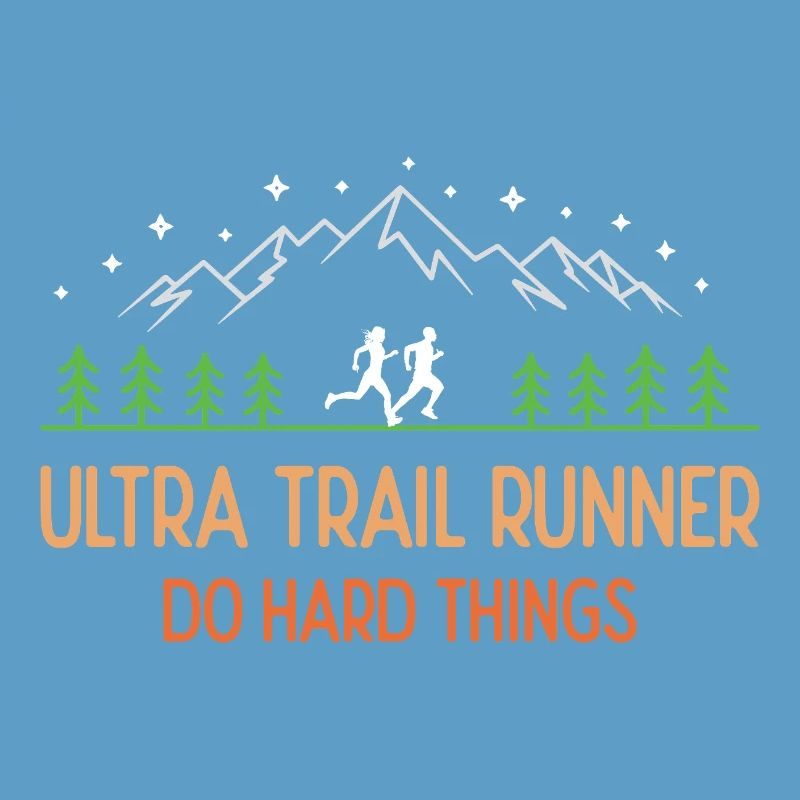 Ultra Trail Runner - Faites des choses difficiles