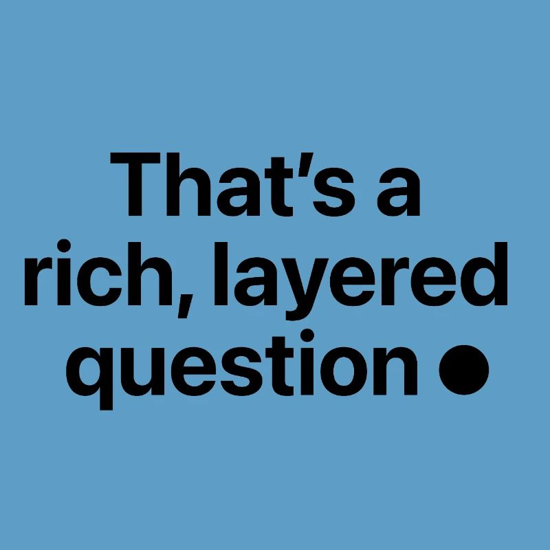 C’est une question riche et complexe