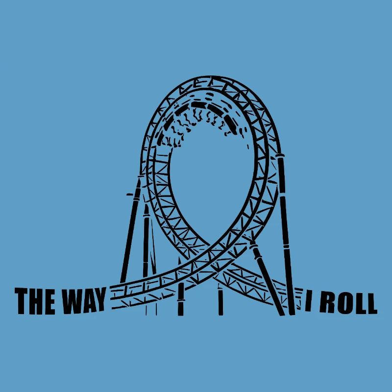 The way I Roll - roller coaster - looping