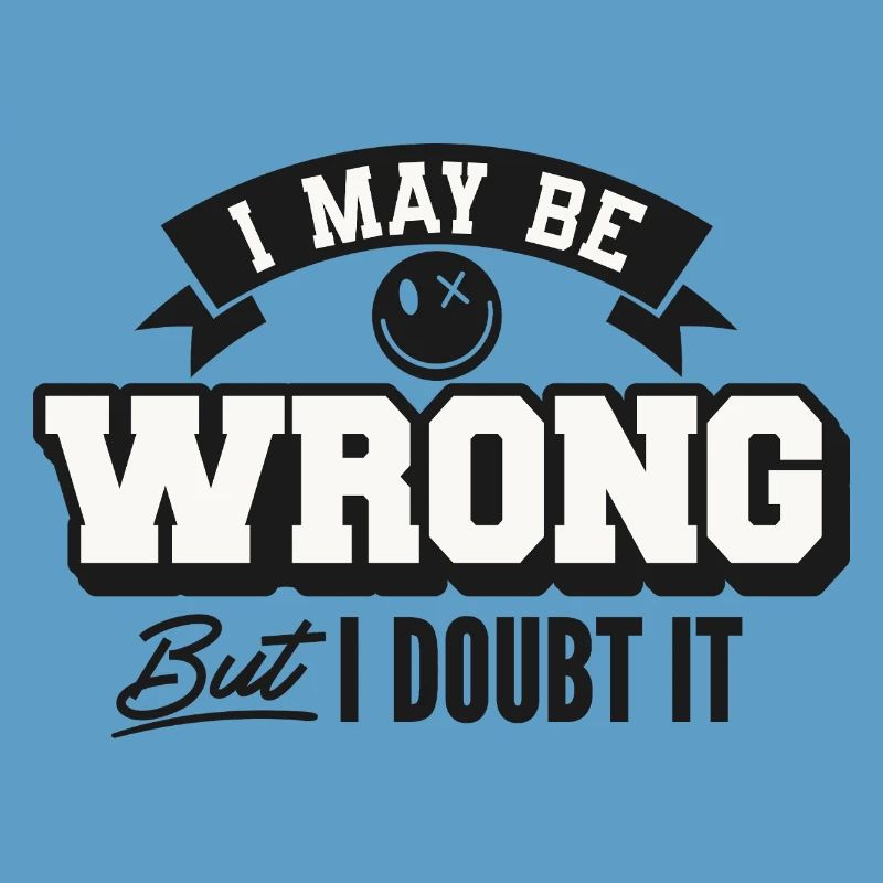 I may be wrong but still doubt