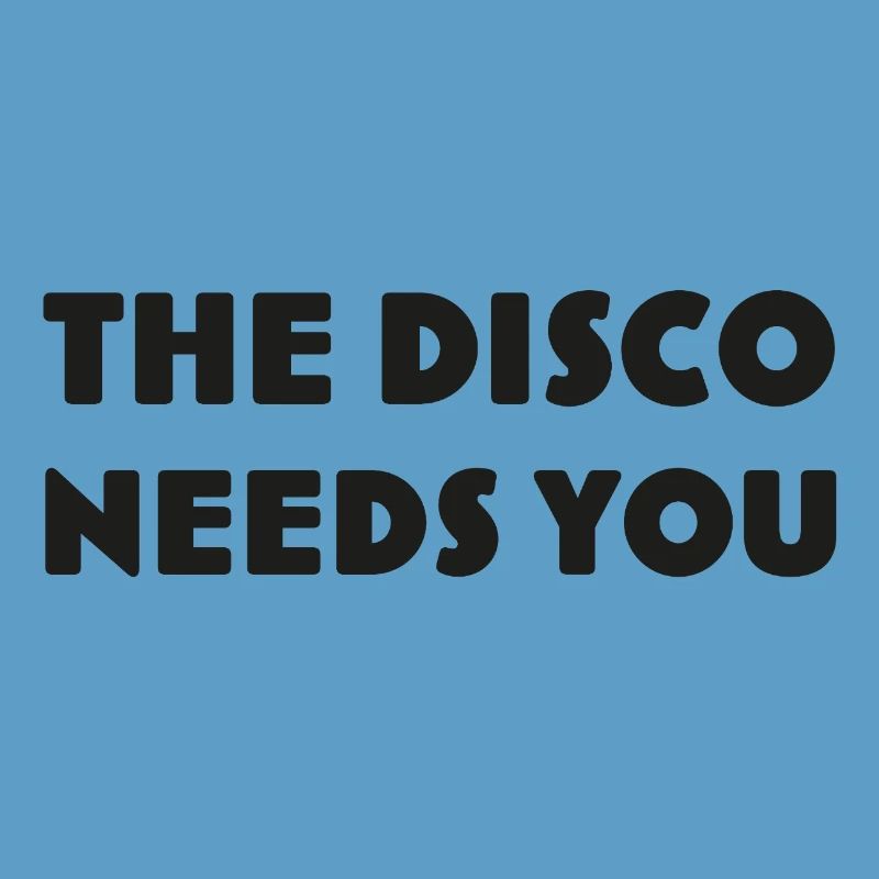 Disco, die dich DISCO-NEEDS-YOU ruft