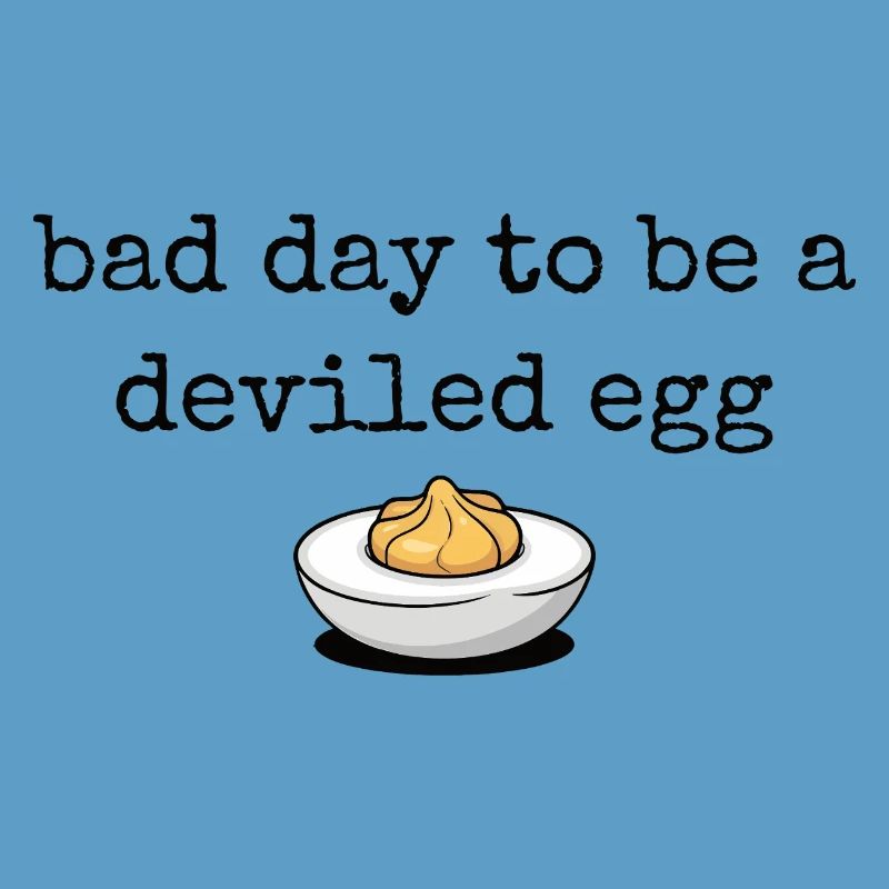 Funny Saying Egg Buffet Food Bad Day Deviled Eg