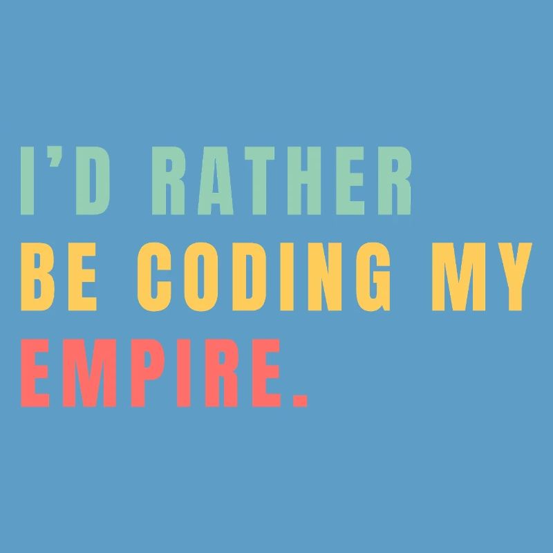 Je préférerais coder mon empire