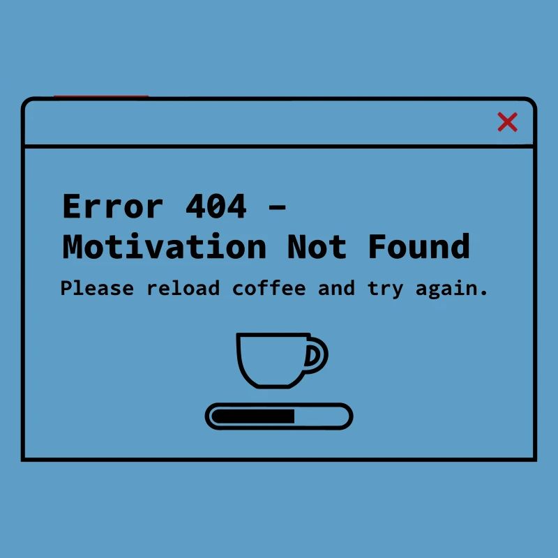 404 Motivation nicht gefunden– System Error Coffee