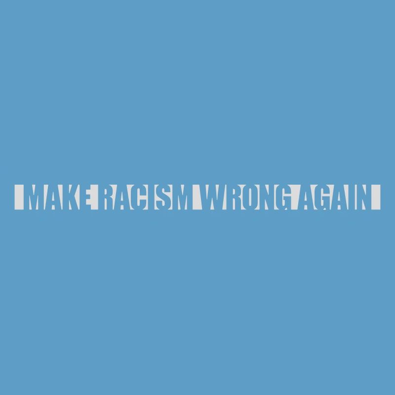 make racism wrong again
