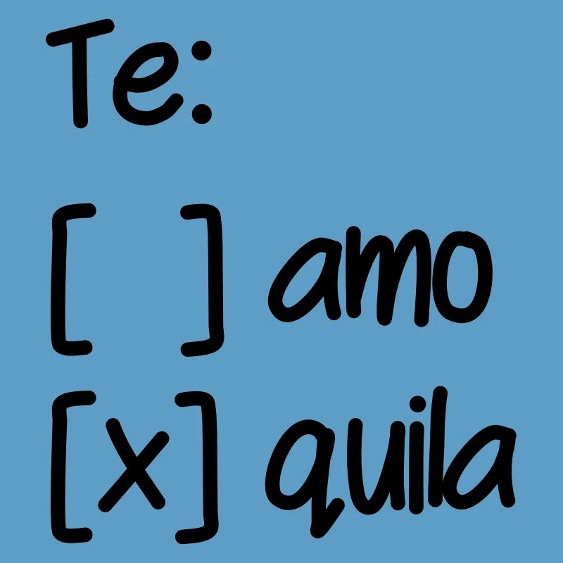 Wahl Te Amo oder Tequila