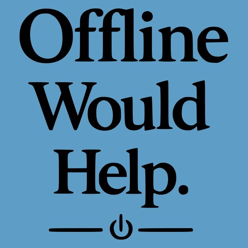 Offline Would Help