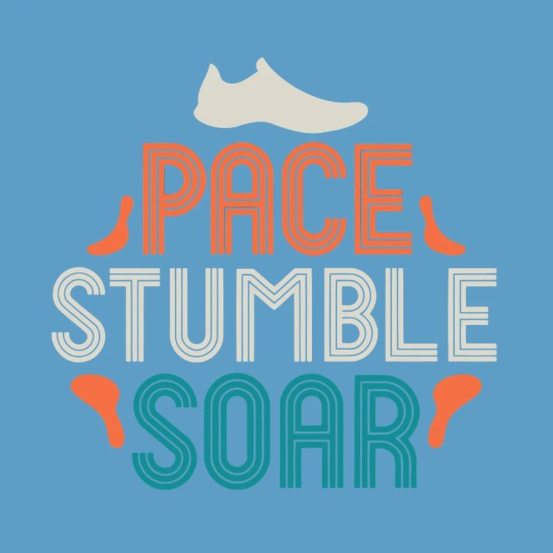 Pace Stumble Soar — Colorful Motivation