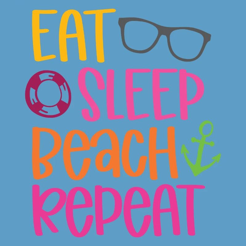 Eat Sleep Beach Repeat