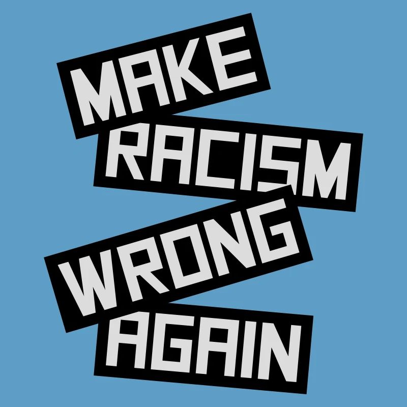 make racism wrong again