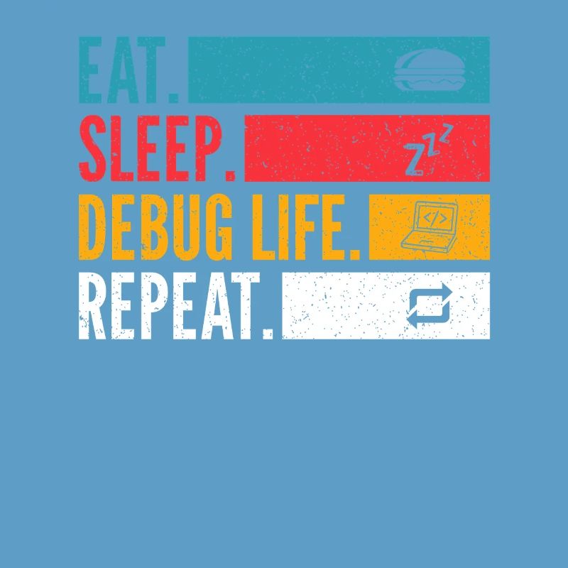 Eat Sleep Debug Repeat Developer Chemise