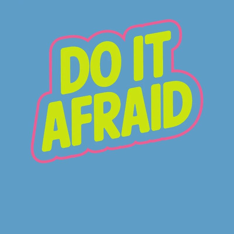 Do It Afraid Courage Development Motivation