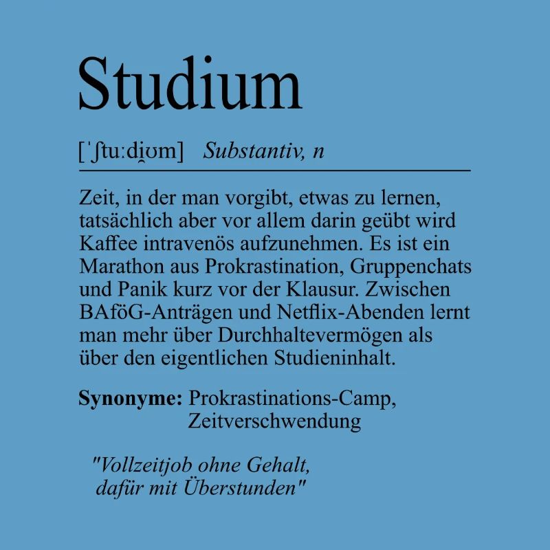 Unispruch "Studium" Student Geschenk, Studenten