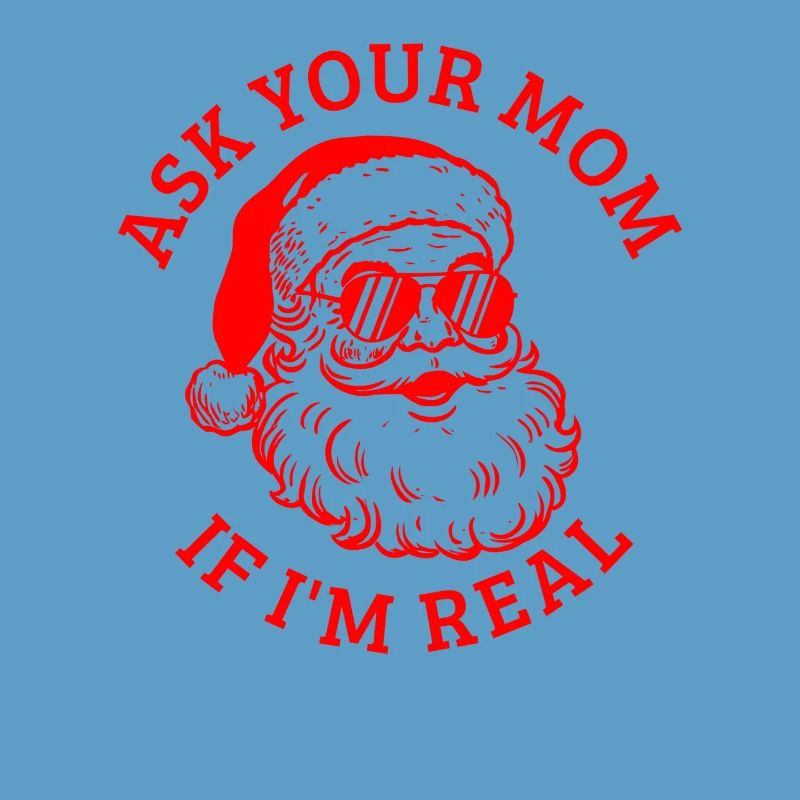 Frag deine Mutter, ob ich der echte Weihnachtsmann
