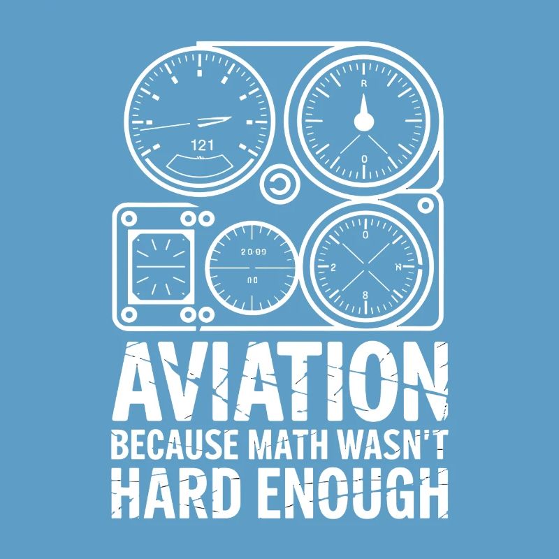 L’aviation parce que les maths n’étaient pas assez difficiles Plus drôle