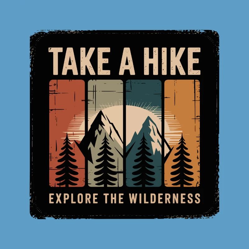 Take A Hike Explore The Wilderness