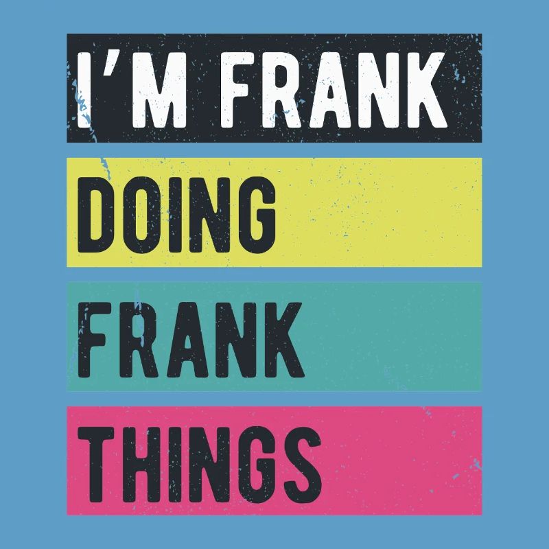 I’m Frank Doing Frank Things Retro Colors