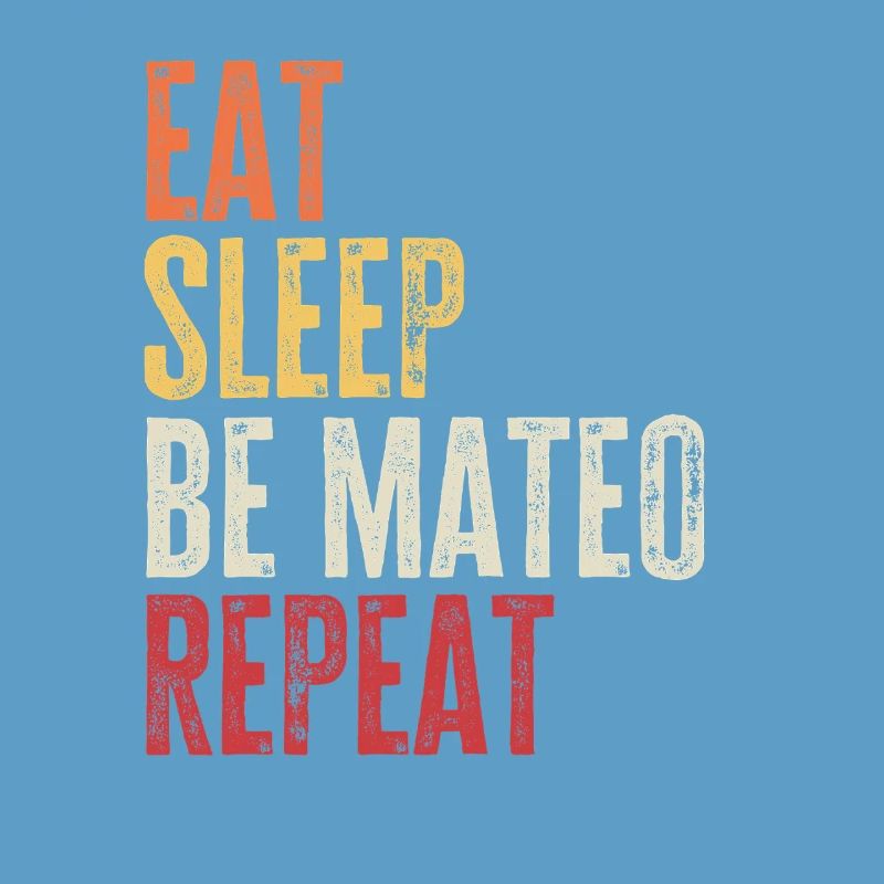 Eat Sleep Be Mateo Repeat Retro Name