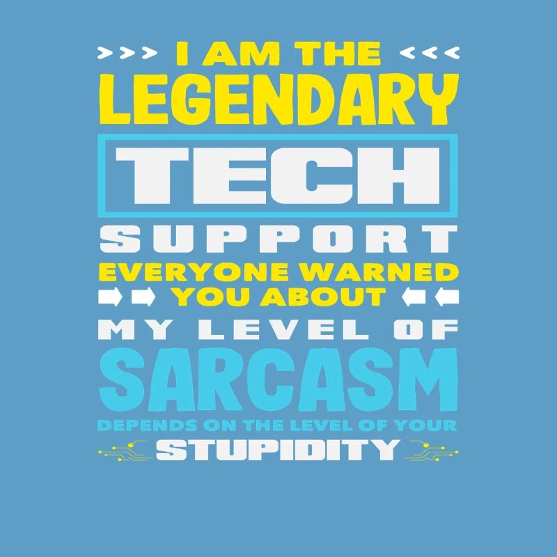 Legendärer Tech Support Sarkasmus IT Admin