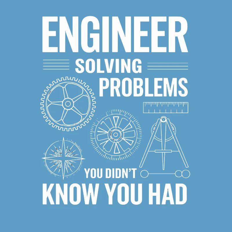 Ingenieur Engineer Solving Problems You Didnt