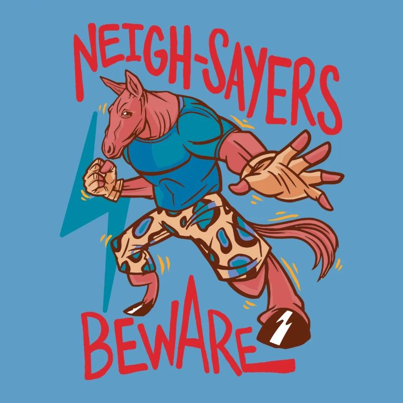 Reiter Reiterin Pferd Neigh-Sayers Beware