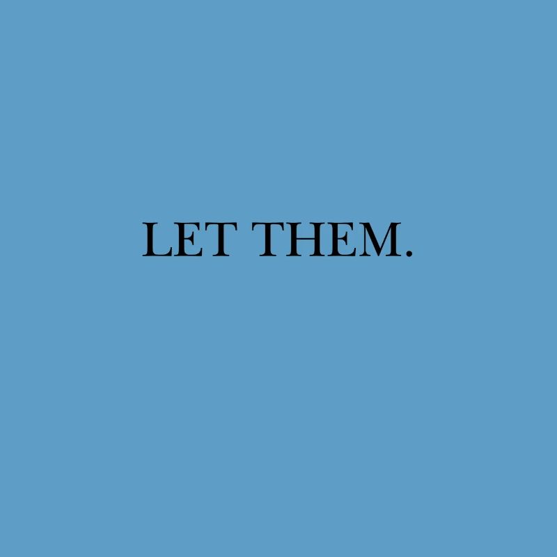 LET THEM