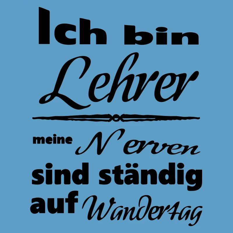 Lehrer Spruch Lehrer Schule Beruf Geschenk