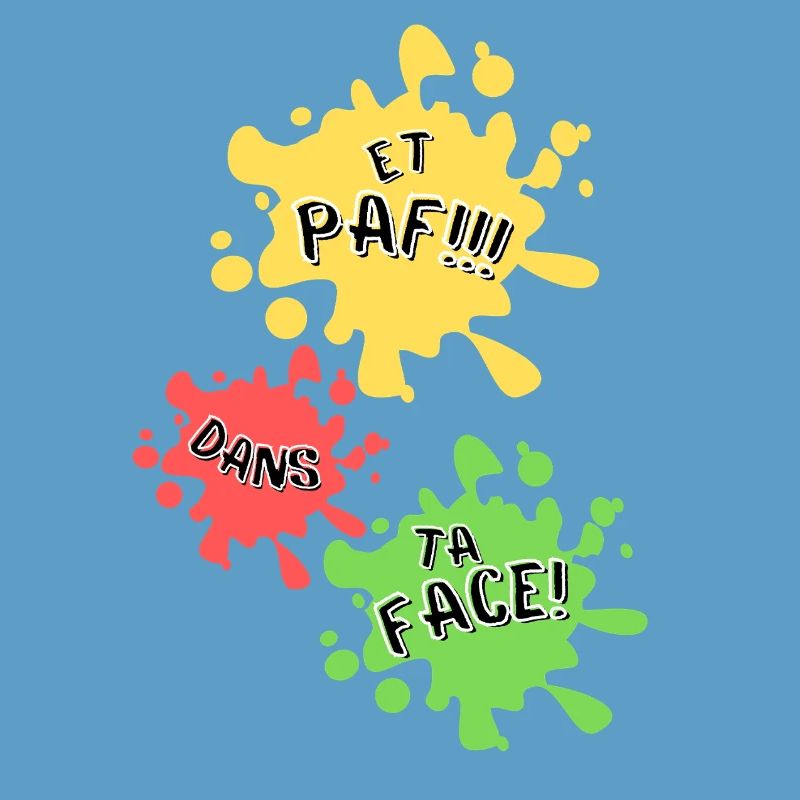 Paf, dans ta face!
