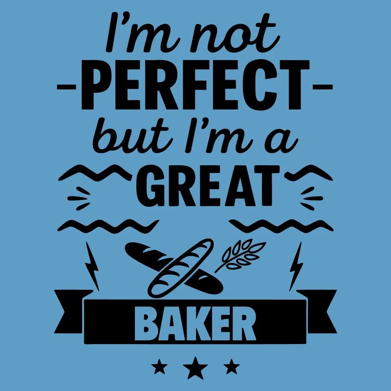 Not perfect but a great baker