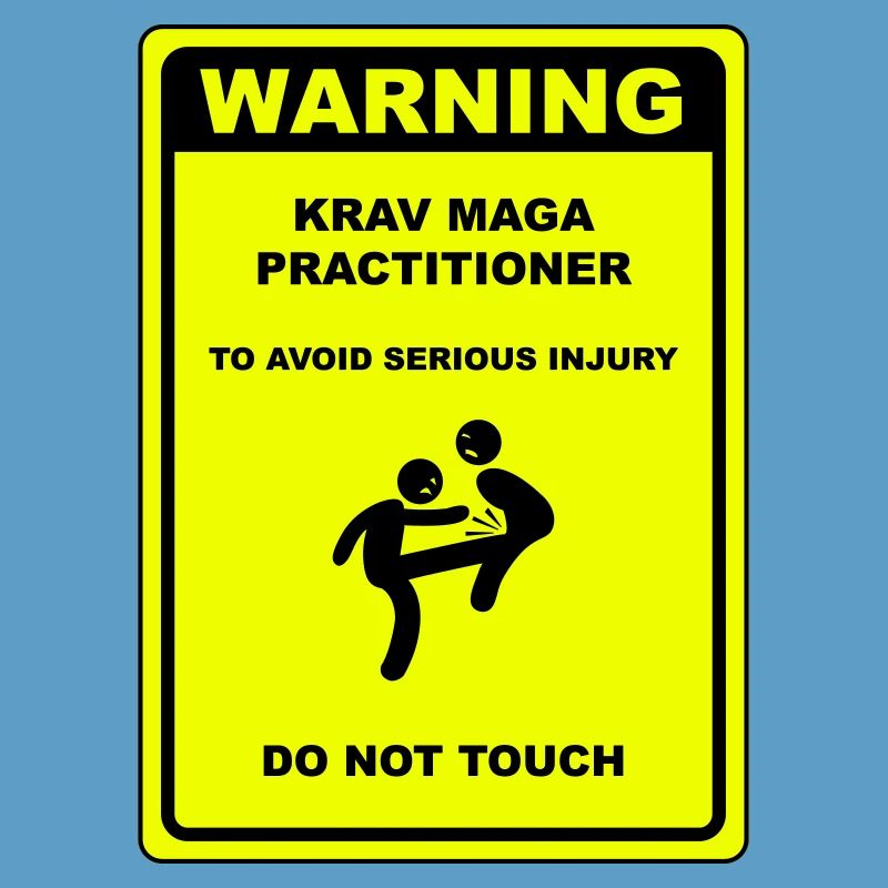 Warning! Krav Maga practitioner!