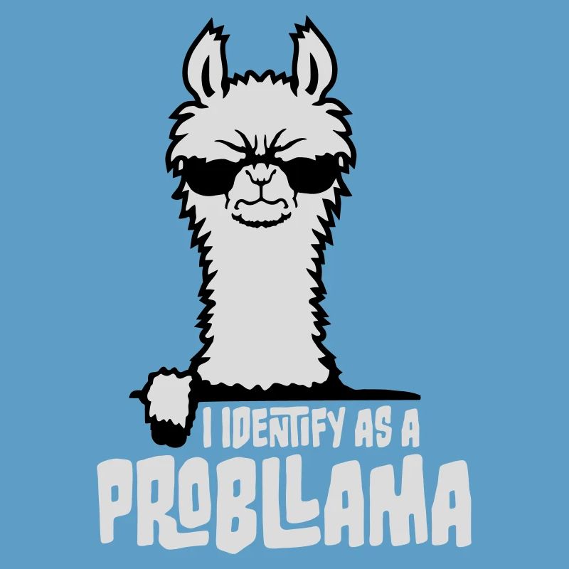 I Identify As A Probllama Cool Lama Problem Spruch
