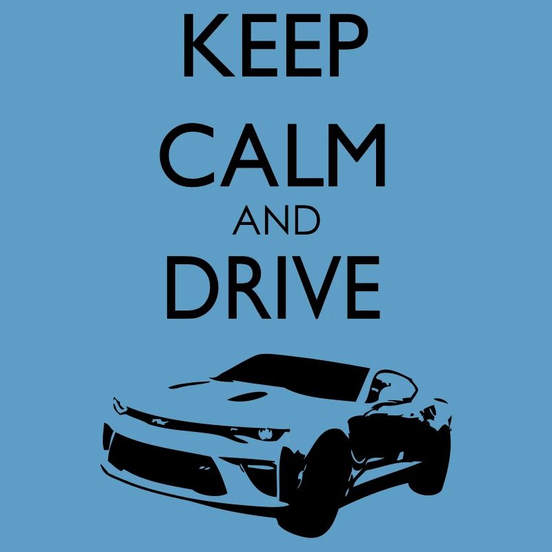 Keep Calm and Drive Camaro