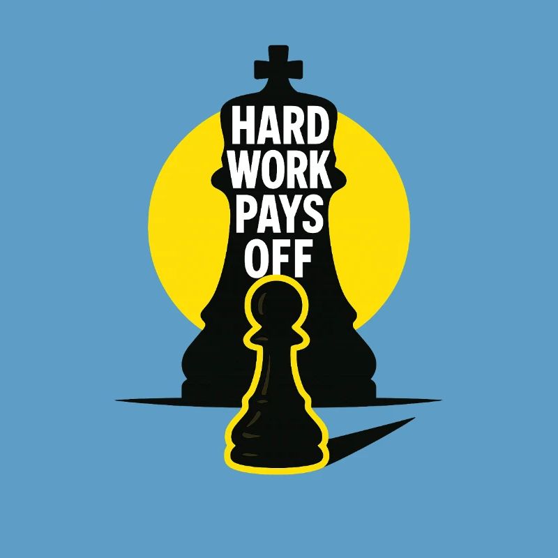 HardWorkPaysOff